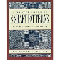 Amazon | The Weaver's Book of 8-Shaft Patterns | Strickler